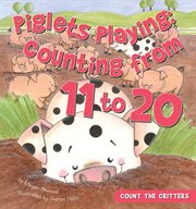 Piglets playing : counting from 11 to 20 cover image cdn