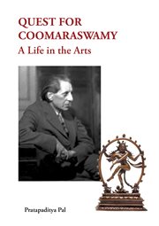Quest for Coomaraswamy : a life in the arts cover image cdn