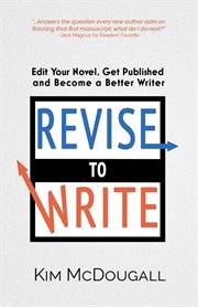 Revise to write: edit your novel, get published and become a better writer cover image cdn
