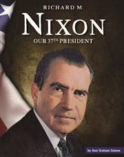 Richard m. nixon. Our 37th President cover image cdn