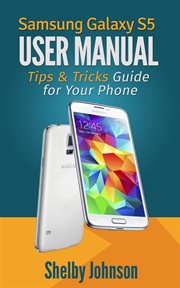 Samsung galaxy s5 user manual: tips & tricks guide for your phone! cover image cdn