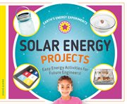 SOLAR ENERGY PROJECTS : easy energy activities for future engineers! cover image cdn