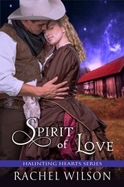 Spirit of love (haunting hearts series, book 4) cover image cdn