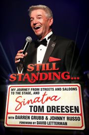 Still standing…. My Journey from Streets and Saloons to the Stage, and Sinatra cover image cdn