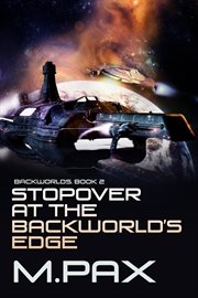 Stopover at the backworlds' edge cover image cdn