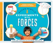 Super simple experiments with forces : fun and innovative science projects cover image cdn