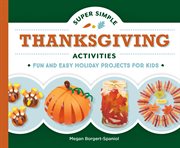 Super simple thanksgiving activities. Fun and Easy Holiday Projects for Kids cover image cdn