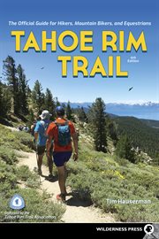 Tahoe Rim Trail : the official guide for hikers, mountain bikers, and equestrians cover image cdn