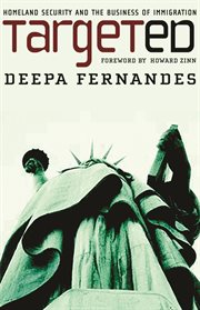 Targeted : homeland security and the business of immigration cover image cdn