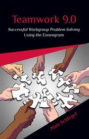 Teamwork 9.0. Successful Workgroup Problem Solving Using the Enneagram cover image cdn