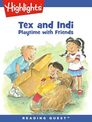 Tex and Indi. Playtime with friends cover image cdn