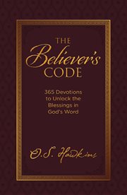 The believer's code. 365 Devotions to Unlock the Blessings of God's Word cover image cdn