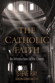 The Catholic faith : an introduction to the Creeds cover image cdn