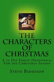 The characters of christmas: a 25 day family devotional cover image cdn