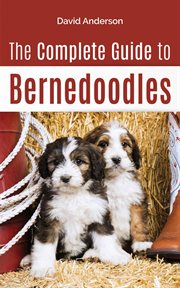 The complete guide to bernedoodles: everything you need to know to successfully raise your berned cover image cdn