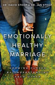 The Emotionally Healthy Marriage : Growing Closer by Understanding Each Other cover image cdn