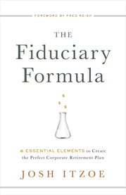 The fiduciary formula. 6 Essential Elements to Create the Perfect Corporate Retirement Plan cover image cdn
