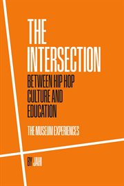 The intersection between hip hop culture & education. The Museum Experiences cover image cdn