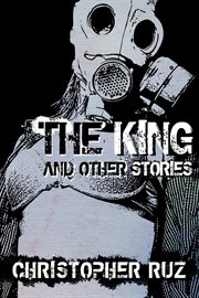 The king and other stories: collected fiction cover image cdn