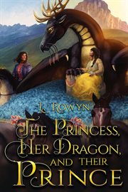 The princess, her dragon, and their prince cover image cdn