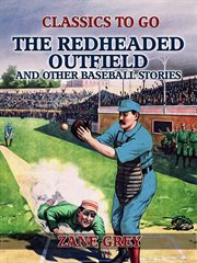 The redheaded outfield, and other baseball stories cover image cdn