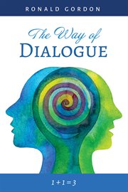 WAY OF DIALOGUE : 1 + 1 = 3 cover image cdn
