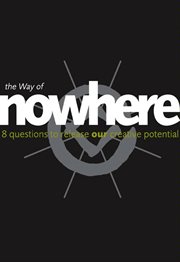 The way of nowhere : 8 questions to release our creative potential cover image cdn