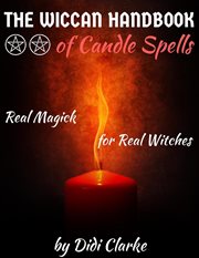 The wiccan handbook of candle spells: real magick for real witches cover image cdn
