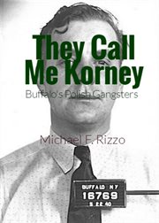 They call me korney: buffalo's polish gangsters cover image cdn