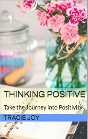 Thinking positive: take the journey into positivity cover image cdn