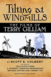 Tilting at windmills: the films of terry gilliam cover image cdn