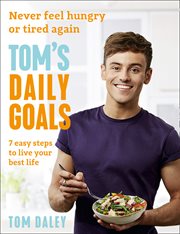 Tom's daily goals: never feel hungry or tired again cover image cdn