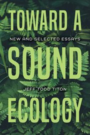 Toward a sound ecology : new and selected essays cover image cdn