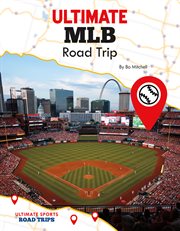 Ultimate MLB road trip cover image cdn