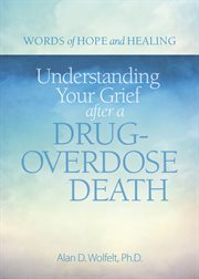 Understanding your grief after a drug-overdose death cover image cdn