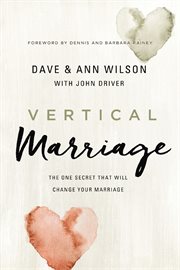 Vertical marriage : the one secret that will change your marriage cover image cdn