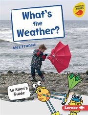 What's the weather? : an alien's guide cover image cdn