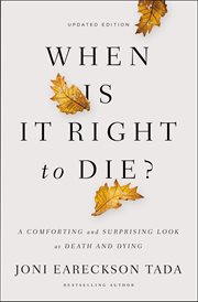 When is it right to die? : a comforting and surprising look at death and dying cover image cdn