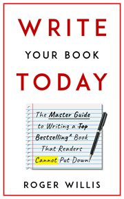 Write your book today the master guide to writing a bestselling book that readers cannot put down cover image cdn