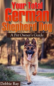Your total german shepherd dog, a pet owner's guide cover image cdn