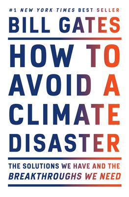 How to avoid a climate disaster : the solutions we have and the breakthroughs we need  cover image cdn