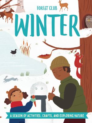 Forest Club Winter : a season of activities, crafts, and exploring nature  cover image cdn