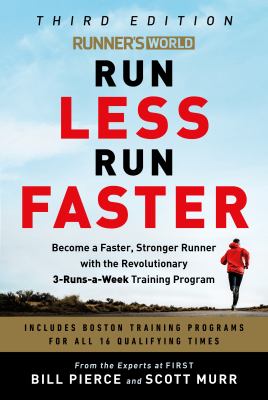 Runner's world run less, run faster : become a faster, stronger runner with the revolutionary 3-runs-a-week training program  cover image cdn