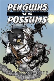 Penguins vs. possums. Volume 1 cover image cdn