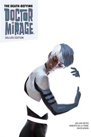 The death-defying doctor mirage deluxe edition book 1. Issue 1-5 cover image cdn