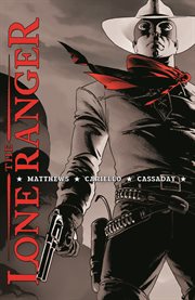 The lone ranger: definitive edition. Issue 1-11 cover image cdn