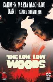 The low, low woods. Issue 1-6 cover image cdn