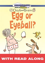 Chick and brain: egg or eyeball? (read along) cover image cdn