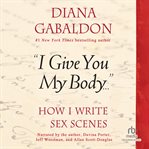 "I give you my body ..." : how I write sex scenes cover image cdn