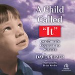A child called it. One Child's Courage to Survive cover image cdn